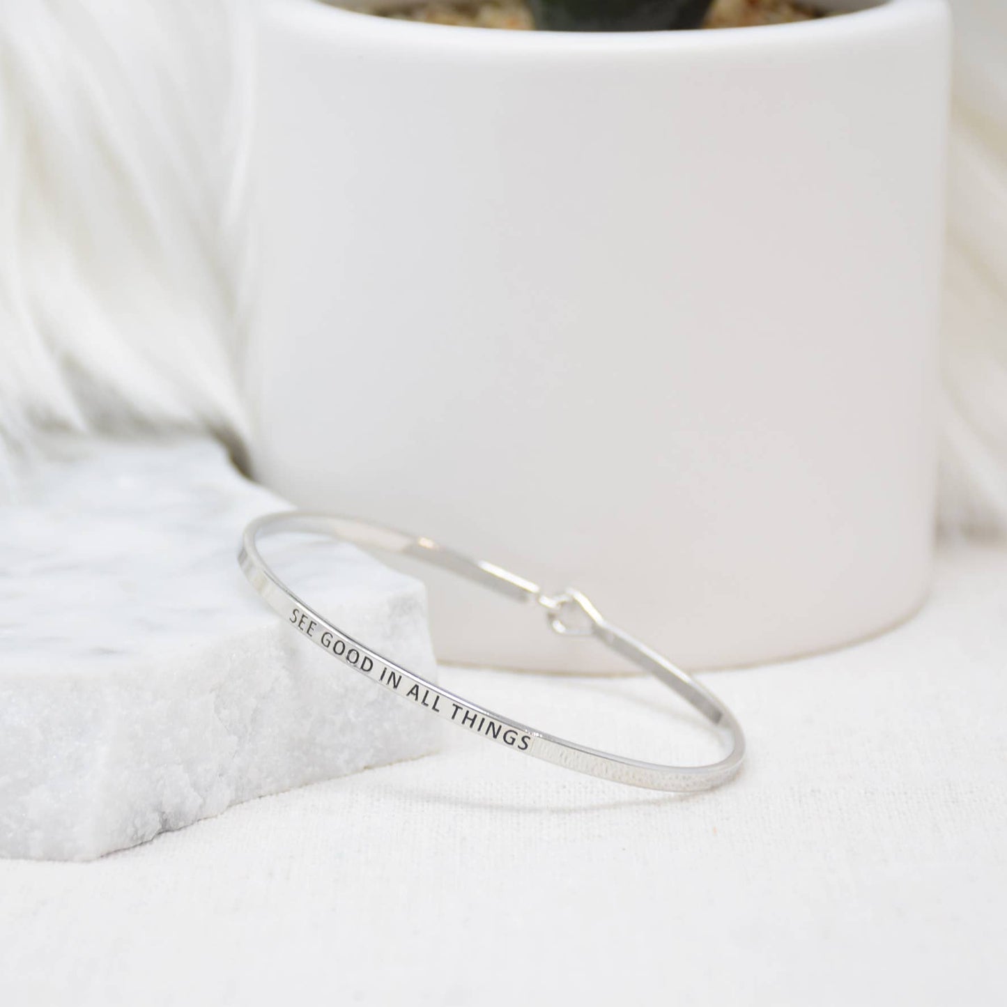 SEE GOOD IN ALL THINGS