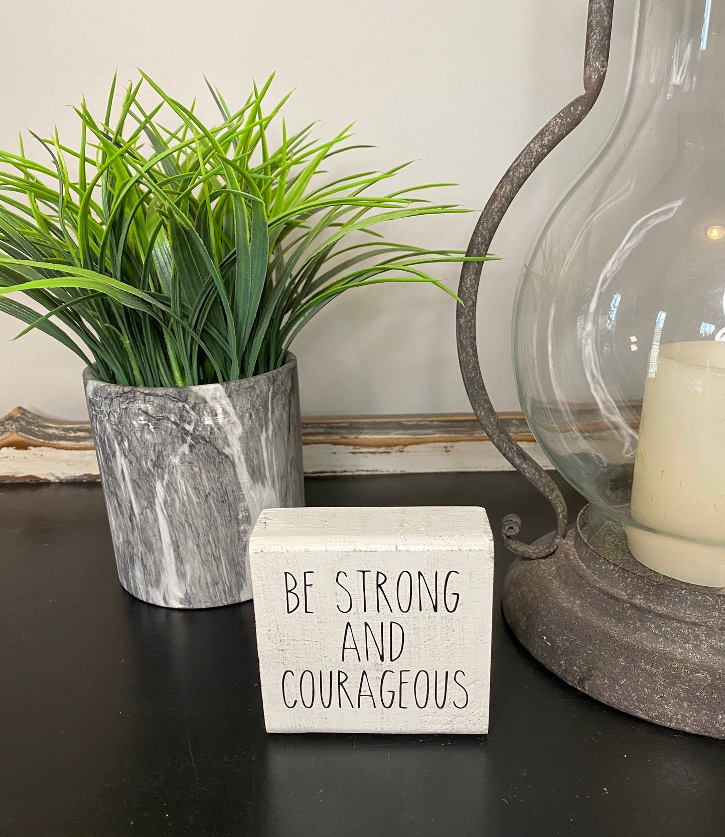 Be Strong and Courageous Wood Block Sign