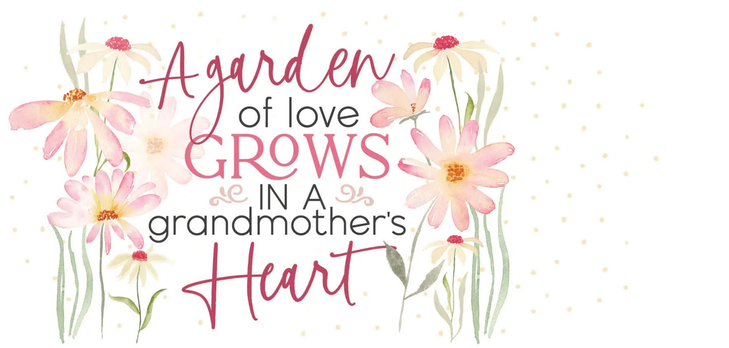 A Garden Of Love Grows In A Grandmother's Heart Cozy Cup