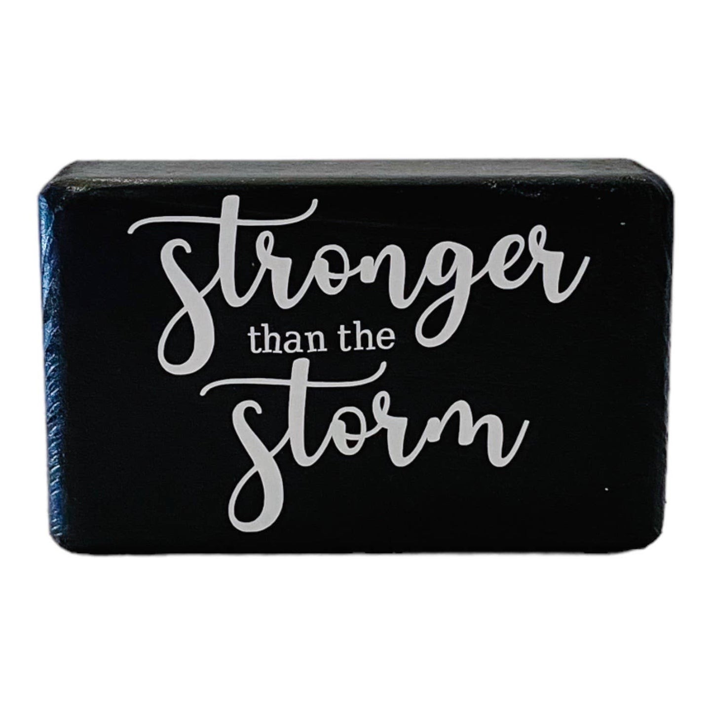 Stronger Than The Storm Black Modern Wood Tabletop Sign